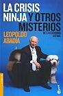 LA CRISIS NINJA Y OTROS MISTERIOS DE LA ECONOMIA ACTUAL