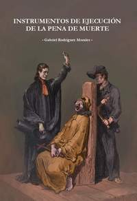 INSTRUMENTOS DE EJECUCIÓN DE LA PENA DE MUERTE