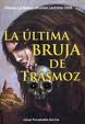 ULTIMA BRUJA DE TRASMOZ, LA. PREMIO GALERA 2009