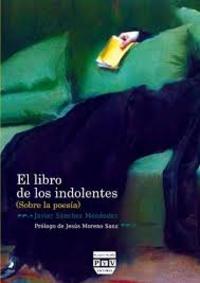 EL LIBRO DE LOS INDOLENTES. SOBRE LA POESÍA