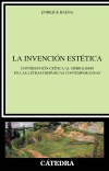 LA INVENCIÓN ESTÉTICA. CONTRIBUCION CRITICA AL SIMBOLISMO EN LAS LETRAS HISPANICAS CONTEMPORANEAS