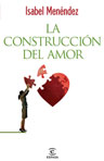 LA CONSTRUCCION DEL AMOR