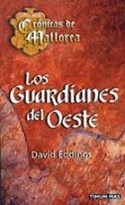 1. GUARDIANES DEL OESTE, LOS (CRONICAS DE MALLOREA)