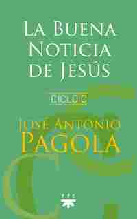 LA BUENA NOTICIA DE JESUS. CICLO C