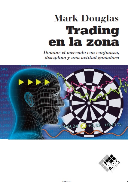 TRADING EN LA ZONA DOMINE EL MERCADO CON CONFIANZA, DISCILPLINA Y UNA ACTITUD GANADORA