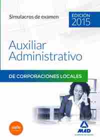 AUXILIAR ADMINISTRATIVO CORPORACIONES LOCALES SIMULACROS DE EXAMEN