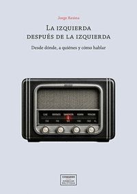 LA IZQUIERDA DESPUÉS DE LA IZQUIERDA