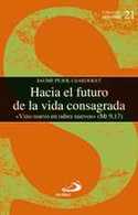 HACIA EL FUTURO DE LA VIDA CONSAGRADA