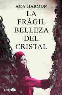 LA FRÁGIL BELLEZA DEL CRISTAL.