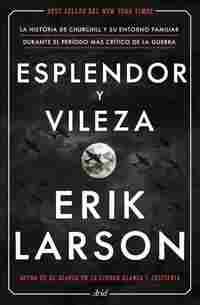 ESPLENDOR Y VILEZA. LA HISTORIA DE CHURCHILL Y ENTORNO FAMILIAR DURANTE PERIODO MÁS CRITICO GUERRA