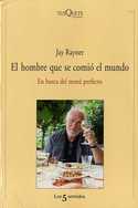 EL HOMBRE QUE SE COMIO EL MUNDO. EN BUSCA DEL MENU PERFECTO