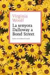 LA SENYORA DALLOWAY A BOND STREET                                               I ALTRES RELATS DE S