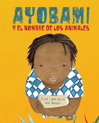 AYOBAMI Y EL NOMBRE DE LOS ANIMALES *