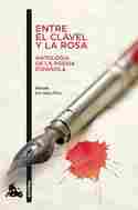 ENTRE EL CLAVEL Y LA ROSA (ANTOLOGIA DE LA POESIA ESPAÑOLA)