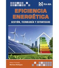 EFICIENCIA ENERGÈTICA. GESTIÓN, TECNOLOGÍA Y ESTRATEGIAS
