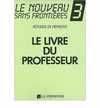 NOUVEAU SANS FRONTIERES 3 PROFESSEUR