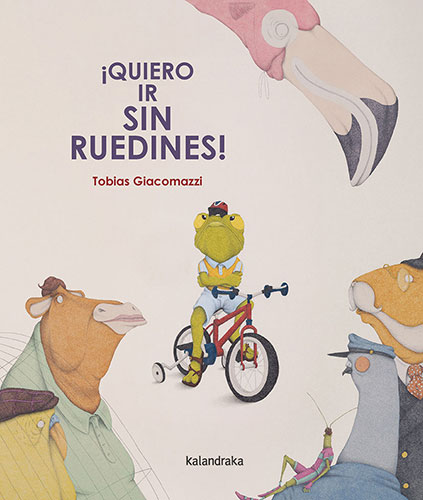 ÍQUIERO IR SIN RUEDINES!