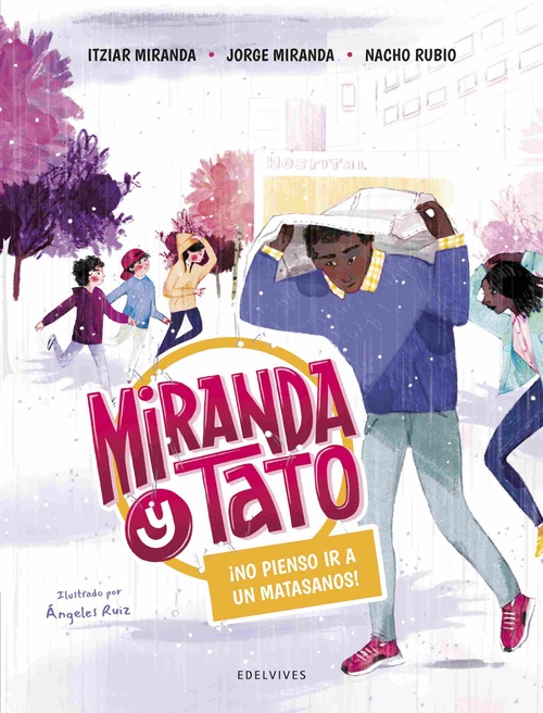 ¡NO PIENSO IR A UN MATASANOS!. 4. MIRANDA Y TATO