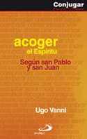 ACOGER EL ESPIRITU SEGUN SAN PABLO Y SAN JUAN