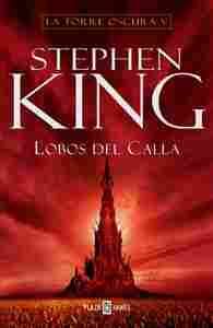 V. LA TORRE OSCURA: LOBOS DEL CALLA