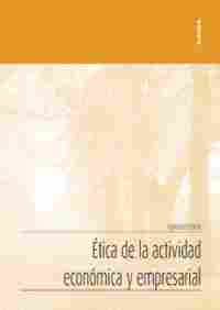ETICA DE LA ACTIVIDAD ECONOMICA Y EMPRESARIAL