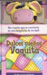 DULCES SUEÑOS VAQUITA