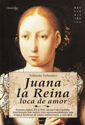JUANA LA REINA. LOCA DE AMOR