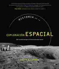 HISTORIA DE LA EXPLORACIÓN ESPACIAL. DEL MUNDO ANTIGUO AL FUTURO EXTRATERRESTRE