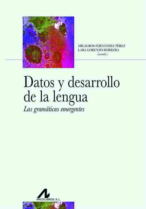 DATOS Y DESARROLLO DE LA LENGUA. LAS GRAMÁTICAS EMERGENTE