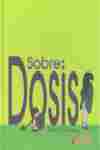 SOBRE DOSIS
