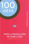 CIEN IDEAS PARA LA RESOLUCION DE CONFLICTOS. RECURSOS PARA EL AULA