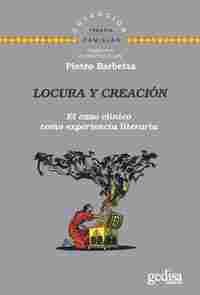 LOCURA Y CREACIÓN. EL CASO CLÍNICO COMO EXPERIENCIA LITERARIA