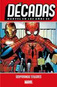 MARVEL EN LOS AÑOS 00. ACAPARANDO TITULARES