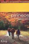 PIRINEOS. PASEOS Y ESCAPADAS IRREPETIBLE