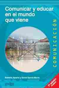 COMUNICAR Y EDUCAR EN EL MUNDO QUE VIENE