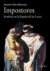 IMPOSTORES. SOMBRAS EN LA ESPAÑA DE LAS LUCES