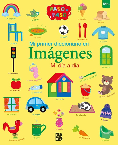 MI DÍA A DÍA. MI PRIMER DICCIONARIO EN IMÁGENES