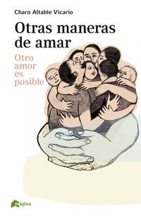 OTRAS MANERAS DE AMAR. OTRO AMOR ES POSIBLE