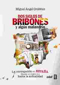 DOS SIGLOS DE BRIBONES Y ALGUN MALANDRIN
