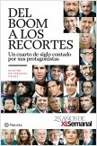 DEL BOOM A LOS RECORTES: UN CUARTO DE SIGLO CONTADO POR SUS PROTAGONISTAS