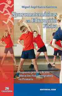 NEUROMATEMATICAS EN EDUCACION FISICA. PROPUESTA PRÁCTICA EDUCACIÓN FÍSICA INTEGRADORA EN PRIMARIA