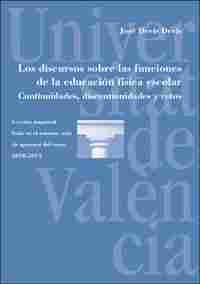 DISCURSOS SOBRE LAS FUNCIONES DE LA EDUCACIÓN FÍSICA ESCOLAR. CONTINUIDADES, DISLECCIÓN MAGISTRAL LE