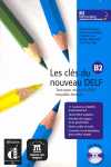 B2. LES CLES DU NOUVEAU DELF (+CD)