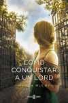 CÓMO CONQUISTAR A UN LORD