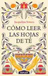 CÓMO LEER LAS HOJAS DE TÉ