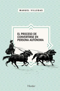 EL PROCESO DE CONVERTIRSE EN PERSONA AUTÓNOMA