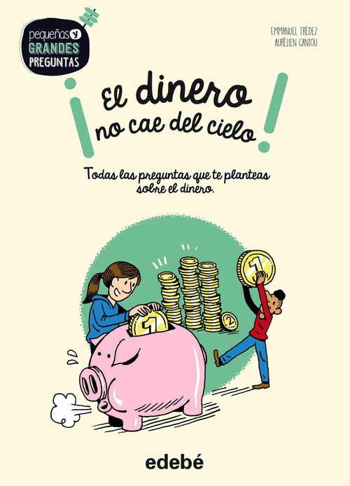 ¡EL DINERO NO CAE DEL CIELO!