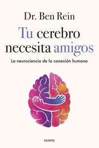 TU CEREBRO NECESITA AMIGOS