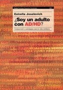 SOY UN ADULTO CON AD/HD ( HIPERACTIVIDAD )