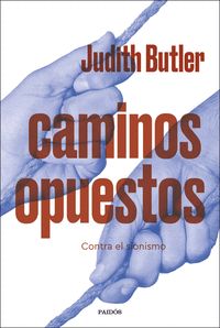 CAMINOS OPUESTOS